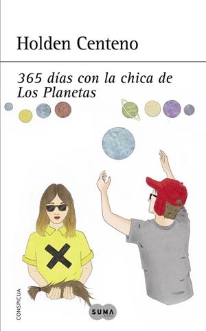 365 DÍAS CON LA CHICA DE LOS PLANETAS | 9788483657935 | CENTENO, HOLDEN | Llibreria L'Odissea - Libreria Online de Vilafranca del Penedès - Comprar libros