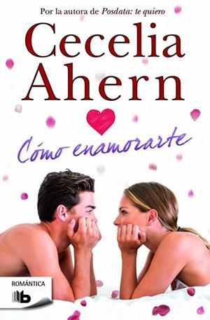 CÓMO ENAMORARTE | 9788490701508 | AHERN, CECELIA | Llibreria Online de Vilafranca del Penedès | Comprar llibres en català