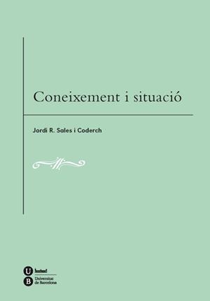 CONEIXEMENT I SITUACIÓ | 9788447538386 | SALES I CODERCH, JORDI | Llibreria L'Odissea - Libreria Online de Vilafranca del Penedès - Comprar libros