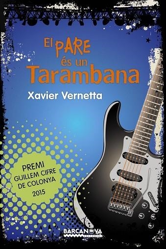 EL PARE ÉS UN TARAMBANA | 9788448938604 | VERNETTA, XAVIER | Llibreria Online de Vilafranca del Penedès | Comprar llibres en català