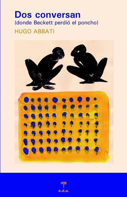 DOS CONVERSAN | 9788492821730 | ABBATI, HUGO | Llibreria L'Odissea - Libreria Online de Vilafranca del Penedès - Comprar libros