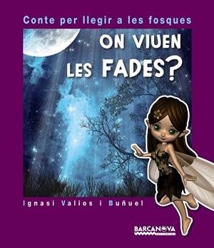 ON VIUEN LES FADES ? | 9788448938468 | VALIOS I BUÑUEL, IGNASI | Llibreria Online de Vilafranca del Penedès | Comprar llibres en català