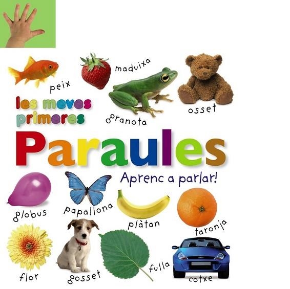 LES MEVES PRIMERES PARAULES APRENC A PARLAR | 9788499066547 | AA. VV. | Llibreria L'Odissea - Libreria Online de Vilafranca del Penedès - Comprar libros