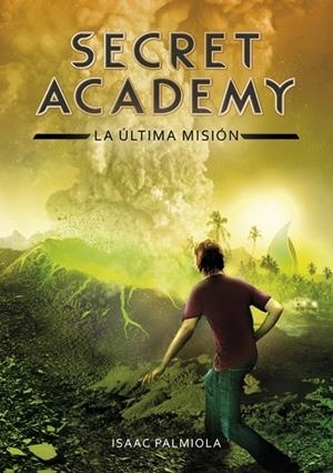 SECRET ACADEMY 5 ÚLTIMA MISIÓN | 9788490434871 | PALMIOLA, ISAAC | Llibreria Online de Vilafranca del Penedès | Comprar llibres en català