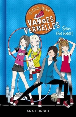 EL CLUB DE LES VAMBES VERMELLES 4 SOM THE BEST | 9788490435427 | PUNSET, ANA | Llibreria L'Odissea - Libreria Online de Vilafranca del Penedès - Comprar libros
