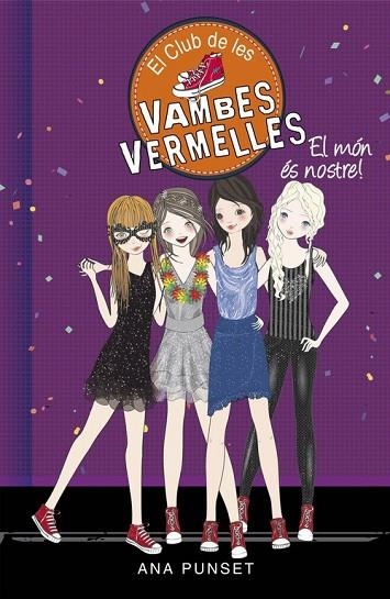 EL CLUB DE LES VAMBES VERMELLES 6 EL MÓN ÉS NOSTRE | 9788490435441 | PUNSET, ANA | Llibreria L'Odissea - Libreria Online de Vilafranca del Penedès - Comprar libros