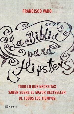 LA BIBLIA PARA HIPSTERS | 9788408147527 | VARO, FRANCISCO | Llibreria Online de Vilafranca del Penedès | Comprar llibres en català