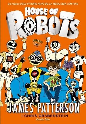 HOUSE OF ROBOTS | 9788416519156 | PATTERSON, JAMES | Llibreria L'Odissea - Libreria Online de Vilafranca del Penedès - Comprar libros