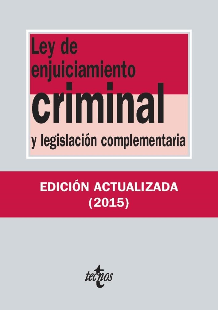 LEY DE ENJUICIAMIENTO CRIMINAL Y LEGISLACIÓN COMPLEMENTARIA OCTUBRE 2015 | 9788430966141 | EDITORIAL TECNOS | Llibreria L'Odissea - Libreria Online de Vilafranca del Penedès - Comprar libros