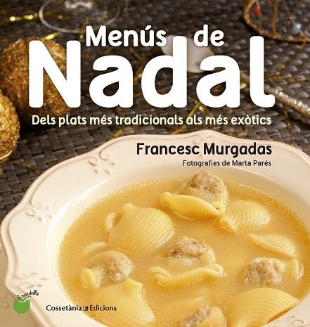 MENÚS DE NADAL | 9788490343715 | MURGADAS I BARDÍ, FRANCESC | Llibreria L'Odissea - Libreria Online de Vilafranca del Penedès - Comprar libros