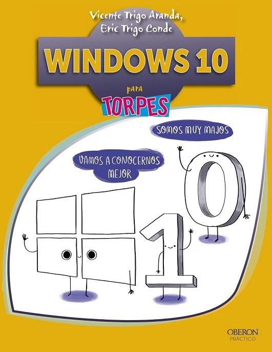 WINDOWS 10 PARA TORPES | 9788441537545 | TRIGO, VICENTE / TRIGO, ERIC | Llibreria L'Odissea - Libreria Online de Vilafranca del Penedès - Comprar libros