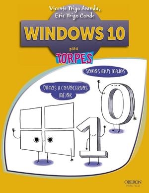 WINDOWS 10 PARA TORPES | 9788441537545 | TRIGO, VICENTE / TRIGO, ERIC | Llibreria L'Odissea - Libreria Online de Vilafranca del Penedès - Comprar libros