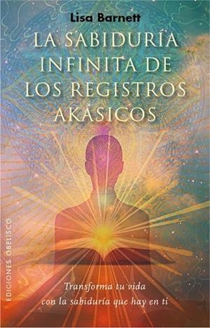 LA SABIDURÍA INFINITA DE LOS REGISTROS AKÁSICOS | 9788491110347 | BARNETT, LISA | Llibreria L'Odissea - Libreria Online de Vilafranca del Penedès - Comprar libros