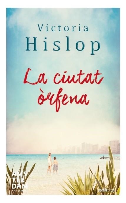 LA CIUTAT ÒRFENA | 9788415645788 | HISLOP, VICTORIA | Llibreria L'Odissea - Libreria Online de Vilafranca del Penedès - Comprar libros