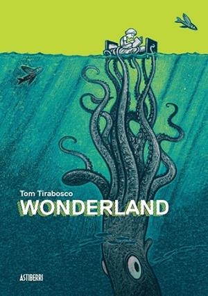 WONDERLAND | 9788416251247 | TIRABOSCO, TOM | Llibreria L'Odissea - Libreria Online de Vilafranca del Penedès - Comprar libros