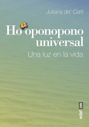 HO'OPONOPONO UNIVERSAL | 9788441435810 | DE'CARLI, JULIANA | Llibreria L'Odissea - Libreria Online de Vilafranca del Penedès - Comprar libros