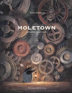 MOLETOWN LA CIUTAT DELS TALPS | 9788426142528 | KULHMANN, TORBEN | Llibreria Online de Vilafranca del Penedès | Comprar llibres en català