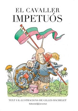 EL CAVALLER IMPETUÓS | 9788426142559 | BACHELET, GILLES | Llibreria Online de Vilafranca del Penedès | Comprar llibres en català