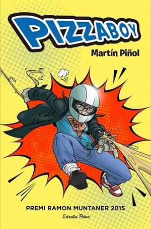 PIZZABOY | 9788416520015 | PIÑOL, MARTIN | Llibreria L'Odissea - Libreria Online de Vilafranca del Penedès - Comprar libros