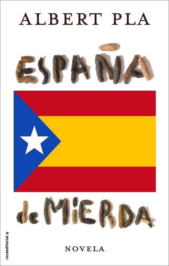ESPAÑA DE MIERDA | 9788416306855 | PLA, ALBERT | Llibreria L'Odissea - Libreria Online de Vilafranca del Penedès - Comprar libros