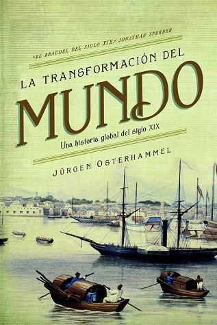 LA TRANSFORMACIÓN DEL MUNDO | 9788498928693 | OSTERHAMMEL, JURGEN | Llibreria L'Odissea - Libreria Online de Vilafranca del Penedès - Comprar libros