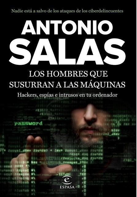 LOS HOMBRES QUE SUSURRAN A LAS MÁQUINAS | 9788467046212 | SALAS, ANTONIO | Llibreria L'Odissea - Libreria Online de Vilafranca del Penedès - Comprar libros