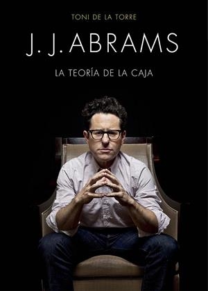 J J ABRAMS | 9788445002834 | DE LA TORRE, TONI | Llibreria L'Odissea - Libreria Online de Vilafranca del Penedès - Comprar libros