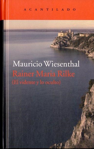RAINER MARIA RILKE ( EL VIDENTE Y LO OCULTO ) | 9788416011780 | WIESENTHAL, MAURICIO | Llibreria Online de Vilafranca del Penedès | Comprar llibres en català