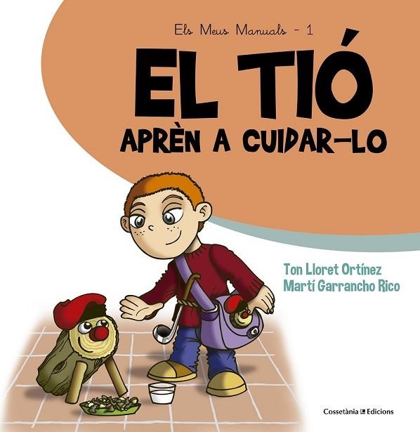 EL TIÓ APRÈN A CUIDAR-LO | 9788490343807 | LLORET, TON / GARRANCHO, MARTI | Llibreria L'Odissea - Libreria Online de Vilafranca del Penedès - Comprar libros