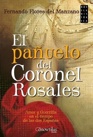 EL PAÑUELO DEL CORONEL ROSALES | 9788499677484 | FLORES, FERNANDO | Llibreria L'Odissea - Libreria Online de Vilafranca del Penedès - Comprar libros