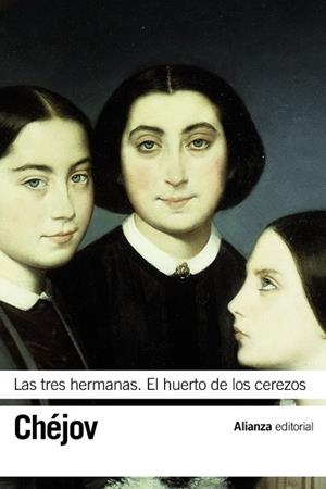 LAS TRES HERMANAS EL HUERTO DE LOS CEREZOS | 9788491041801 | CHÉJOV, ANTON | Llibreria Online de Vilafranca del Penedès | Comprar llibres en català