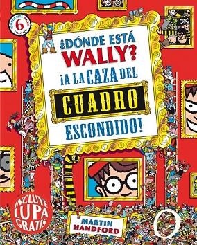 DÓNDE ESTÁ WALLY A LA CAZA DEL CUADRO ESCONDIDO 6 | 9788416075539 | HANDFORD, MARTIN | Llibreria L'Odissea - Libreria Online de Vilafranca del Penedès - Comprar libros
