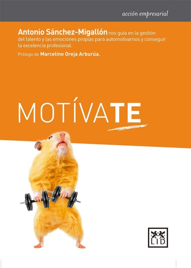 MOTÍVATE | 9788483562321 | SÁNCHEZ-MIGALLÓN, ANTONIO | Llibreria L'Odissea - Libreria Online de Vilafranca del Penedès - Comprar libros