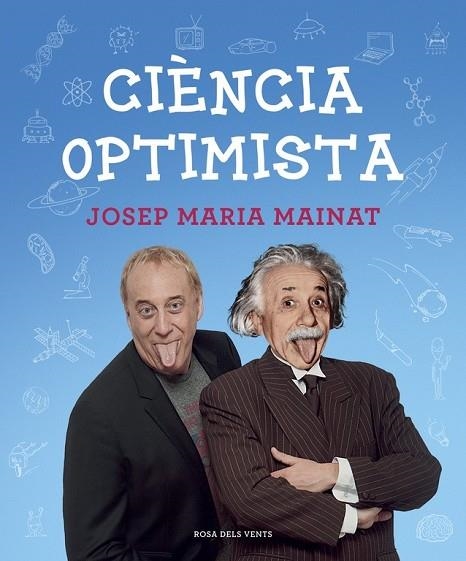 CIÈNCIA OPTIMISTA | 9788415961604 | MAINAT, JOSEP MARIA | Llibreria L'Odissea - Libreria Online de Vilafranca del Penedès - Comprar libros