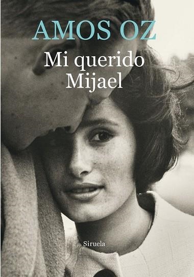 MI QUERIDO MIJAEL | 9788416465156 | OZ, AMOS | Llibreria L'Odissea - Libreria Online de Vilafranca del Penedès - Comprar libros