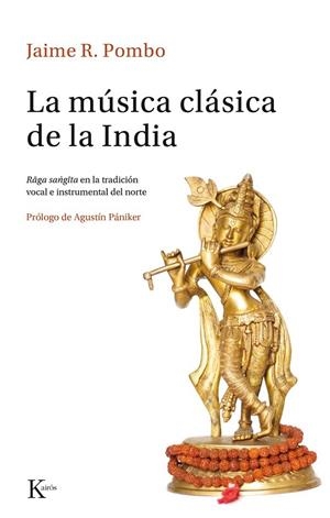 LA MÚSICA CLÁSICA DE LA INDIA | 9788499884691 | RODRÍGUEZ POMBO, JAIME | Llibreria Online de Vilafranca del Penedès | Comprar llibres en català