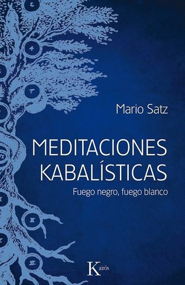 MEDITACIONES KABALÍSTICAS | 9788499884714 | SATZ TETELBAUM, MARIO | Llibreria L'Odissea - Libreria Online de Vilafranca del Penedès - Comprar libros