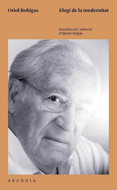 ELOGI DE LA MODERNITAT | 9788494232794 | BOHIGAS, ORIOL | Llibreria L'Odissea - Libreria Online de Vilafranca del Penedès - Comprar libros