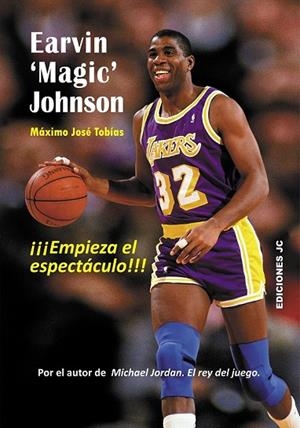 EARVIN MAGIC JOHNSON EMPIEZA EL ESPECTÁCULO | 9788415448105 | TOBÍAS RUBIO, MÁXIMO JOSÉ | Llibreria L'Odissea - Libreria Online de Vilafranca del Penedès - Comprar libros