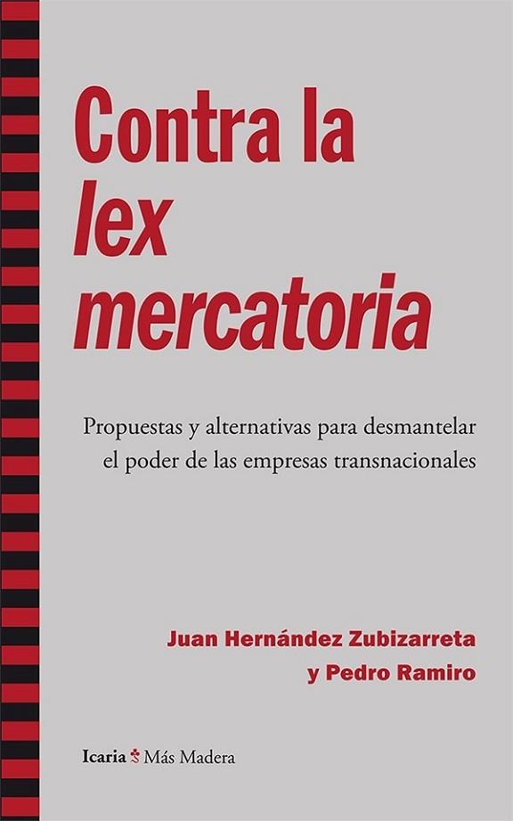 CONTRA LA LEX MERCATORIA | 9788498886931 | HERNANDEZ, JUAN / RAMIRO, PEDRO | Llibreria L'Odissea - Libreria Online de Vilafranca del Penedès - Comprar libros
