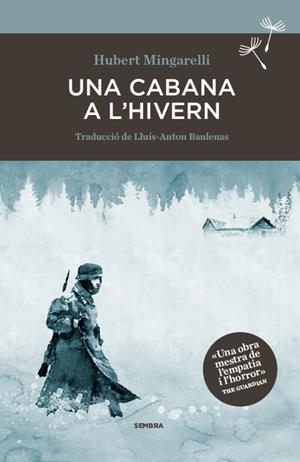 UNA CABANA A L'HIVERN | 9788494373671 | MINGARELLI, HUBERT | Llibreria L'Odissea - Libreria Online de Vilafranca del Penedès - Comprar libros