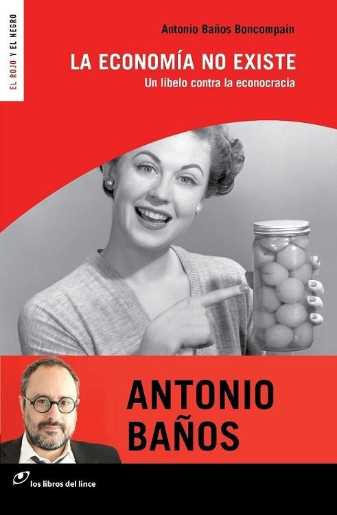 LA ECONOMÍA NO EXISTE  | 9788415070597 | BAÑOS, ANTONIO | Llibreria L'Odissea - Libreria Online de Vilafranca del Penedès - Comprar libros