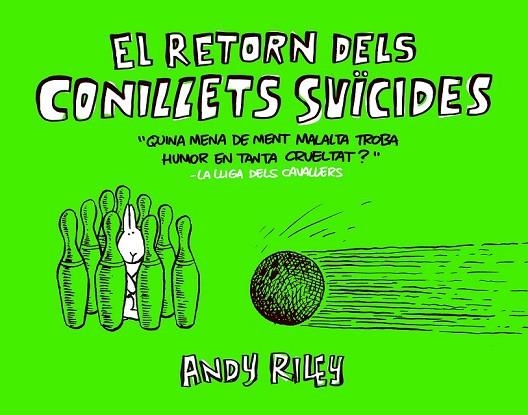 EL RETORN DELS CONILLETS SUÏCIDES | 9788416251384 | RILEY, ANDY | Llibreria L'Odissea - Libreria Online de Vilafranca del Penedès - Comprar libros