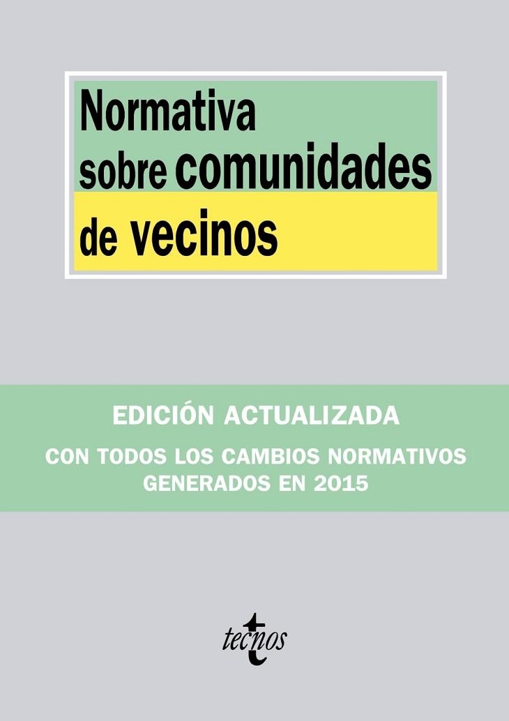 NORMATIVA SOBRE COMUNIDADES DE VECINOS ( EDICIÓN 2015 ) | 9788430967490 | EDITORIAL TECNOS | Llibreria L'Odissea - Libreria Online de Vilafranca del Penedès - Comprar libros