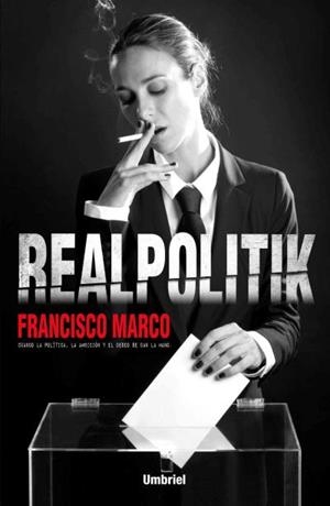REALPOLITIK | 9788492915781 | MARCO, FRANCISCO | Llibreria L'Odissea - Libreria Online de Vilafranca del Penedès - Comprar libros