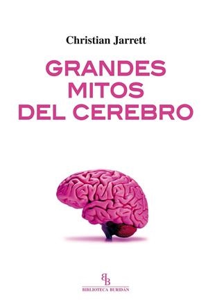 GRANDES MITOS DEL CEREBRO | 9788416288519 | JARRETT, CHRISTIAN | Llibreria Online de Vilafranca del Penedès | Comprar llibres en català