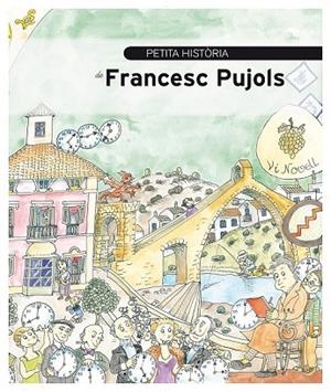 PETITA HISTÒRIA DE FRANCESC PUJOLS | 9788499791784 | PEDRALS, JOSEP / BAYES, PILARIN | Llibreria L'Odissea - Libreria Online de Vilafranca del Penedès - Comprar libros