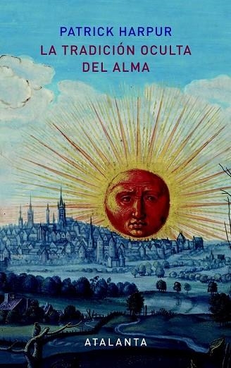LA TRADICIÓN OCULTA DEL ALMA  | 9788494377051 | HARPUR, PATRICK | Llibreria L'Odissea - Libreria Online de Vilafranca del Penedès - Comprar libros