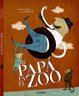 MI PAPÁ EN EL ZOO | 9788416126453 | SAUDO, CORALIE | Llibreria Online de Vilafranca del Penedès | Comprar llibres en català