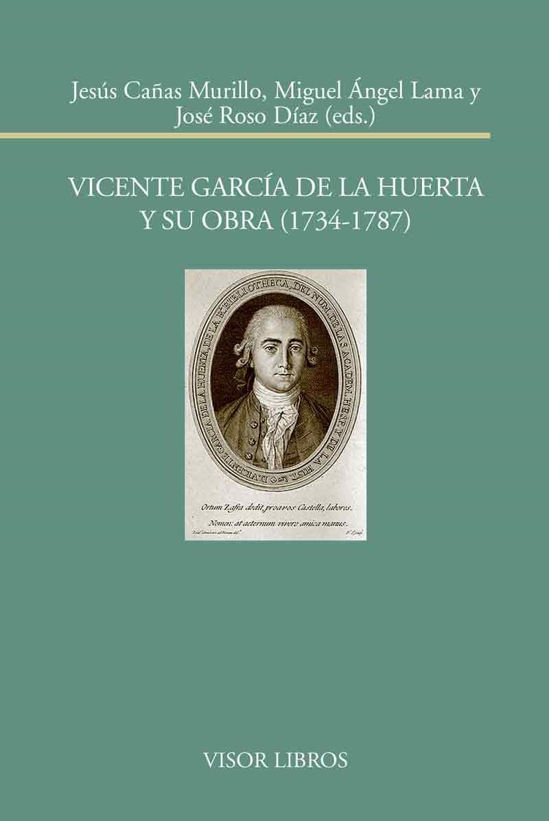 VICENTE GARCÍA DE LA HUERTA Y SU OBRA ( 1734 - 1787 ) | 9788498951707 | CAÑAS, JESUS / LAMA, MIGUEL A / ROSO, JOSE | Llibreria L'Odissea - Libreria Online de Vilafranca del Penedès - Comprar libros